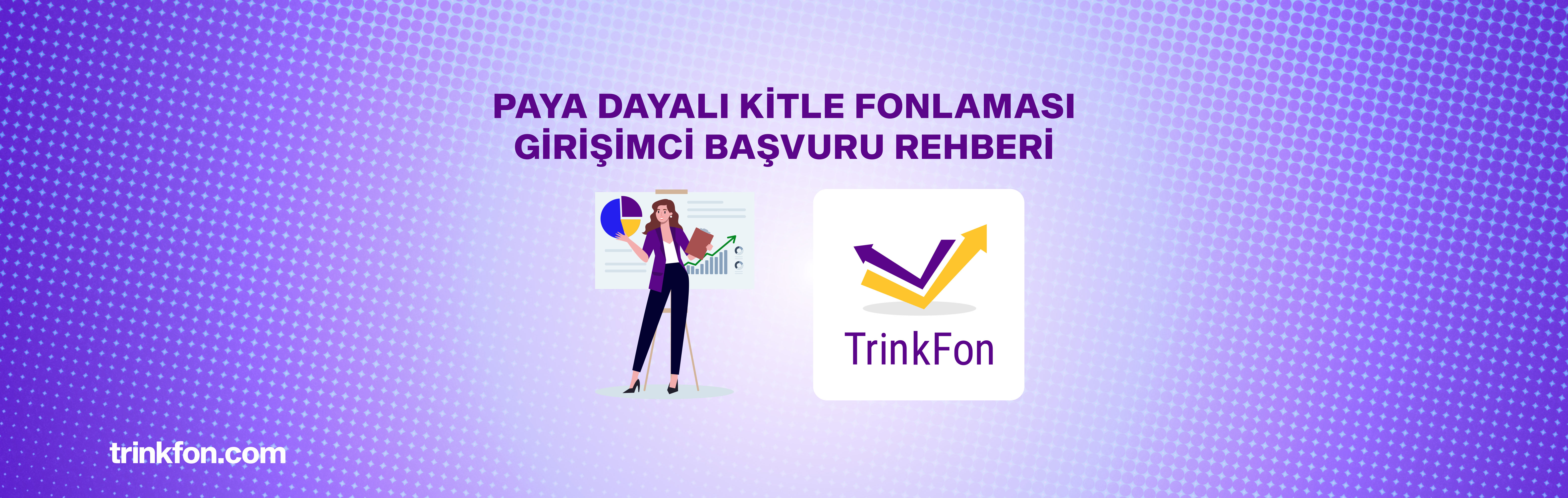 Paya Dayalı Kitle Fonlaması Girişimci Başvuru Rehberi
