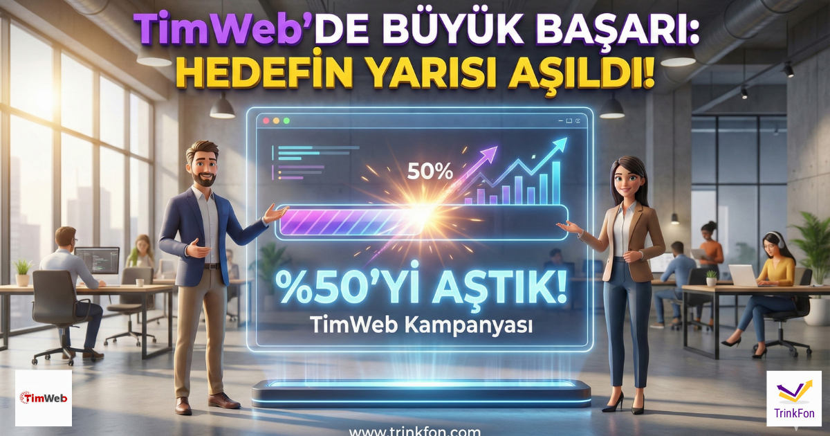 TimWeb Kampanyasında Hedefin Yarısı Aşıldı!